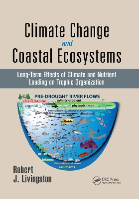 Climate Change and Coastal Ecosystems: Long-Term Effects of Climate and Nutrient Loading on Trophic Organization book