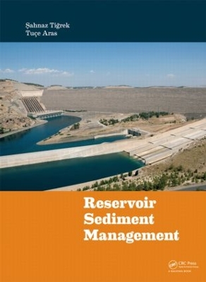 Reservoir Sediment Management by Sahnaz Tigrek