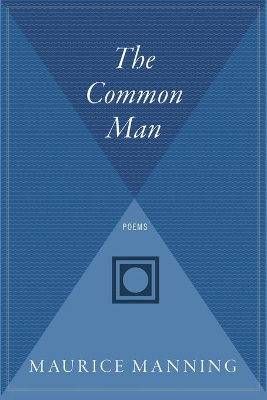 Common Man by Mr Maurice Manning