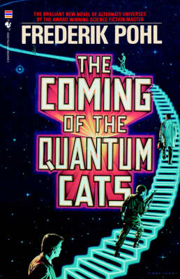 The Coming of the Quantum Cats: A Novel of Alternate Universes book