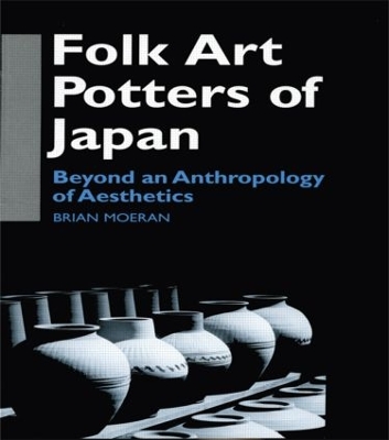 Folk Art Potters of Japan by Brian Moeran