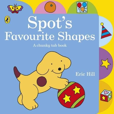 Spot's Favourite Shapes Chunky Tab Book book