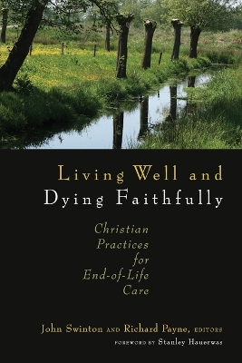Living Well and Dying Faithfully book