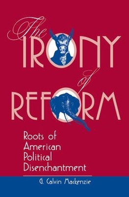 Irony Of Reform by G. Calvin Mackenzie
