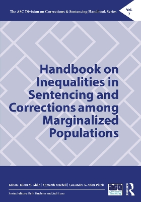 Handbook on Inequalities in Sentencing and Corrections among Marginalized Populations by Eileen M. Ahlin