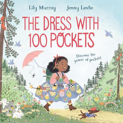 The Dress with 100 Pockets: Discover the Power of Pockets! by Lily Murray