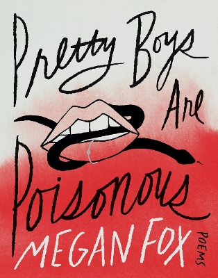 Pretty Boys Are Poisonous: Poems: A Collection of F**ked Up Fairy Tales book