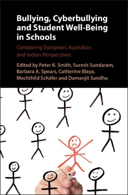 Bullying, Cyberbullying and Student Well-Being in Schools by Peter K. Smith