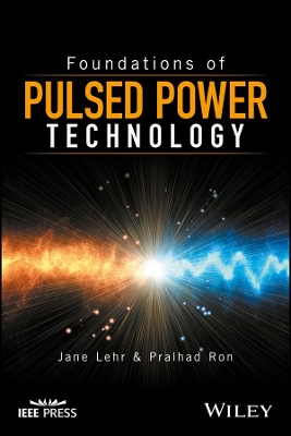 Foundations of Pulsed Power Technology book