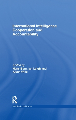 International Intelligence Cooperation and Accountability by Hans Born