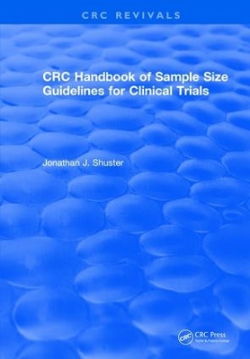 CRC Handbook of Sample Size Guidelines for Clinical Trials by Jonathan J. Shuster