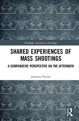 Shared Experiences of Mass Shootings by Johanna Nurmi