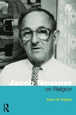 Jacob Neusner on Religion by Aaron W Hughes