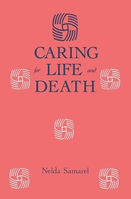 Caring for Life and Death by Nelda Samarel