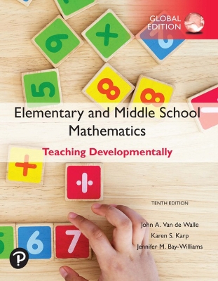 Elementary and Middle School Mathematics: Teaching Developmentally, Global Edition book