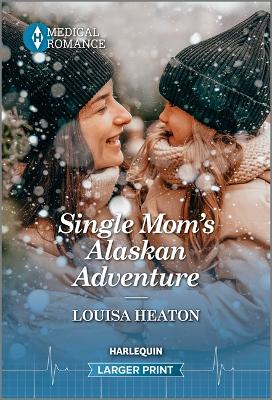 Single Mom's Alaskan Adventure book