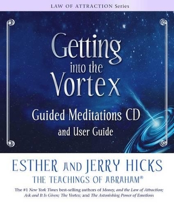 Getting into the Vortex: Guided Meditations book