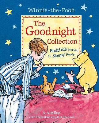 Winnie-the-Pooh: The Goodnight Collection: Bedtime Stories for Sleepy Heads book