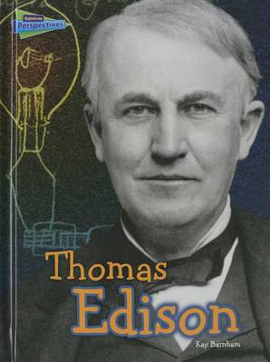 Thomas Edison by Kay Barnham