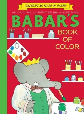 Babar's Book of Color (Anniversary Edition) book