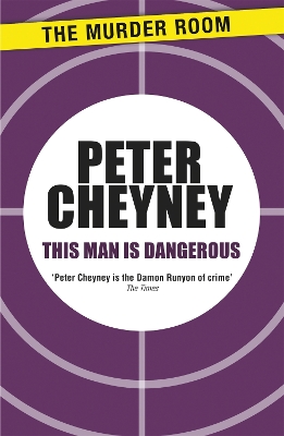 This Man is Dangerous by Peter Cheyney