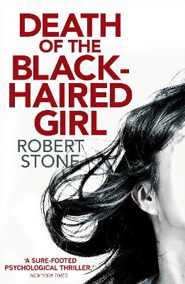Death of the Black-Haired Girl by Robert Stone