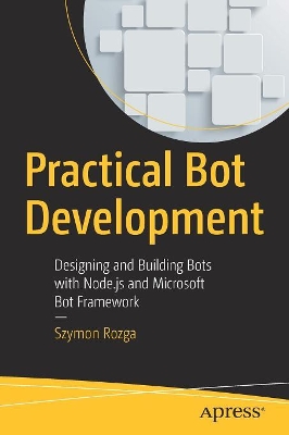 Practical Bot Development book