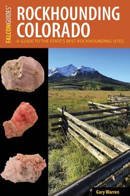 Rockhounding Colorado by Gary Warren