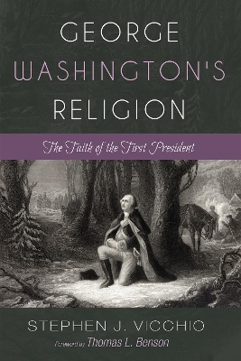 George Washington's Religion by Stephen J Vicchio