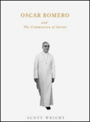 Oscar Romero and the Communion of Saints book