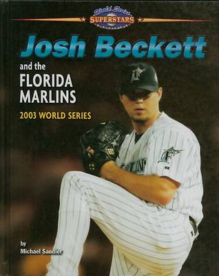 Josh Beckett and the Florida Marlins: 2003 World Series book