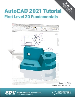 AutoCAD 2021 Tutorial First Level 2D Fundamentals book