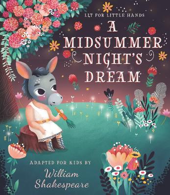 Lit for Little Hands: A Midsummer Night's Dream book