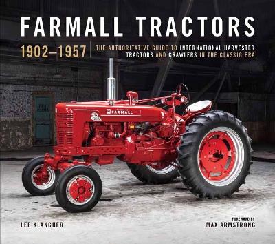 Farmall Century: 1923–2023: The Evolution of Red Tractors and Crawlers in the Golden Age of International Harvester book