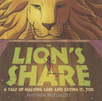 The Lion's Share by Matthew McElligott