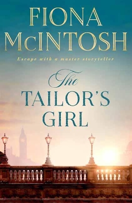 The The Tailor's Girl by Fiona McIntosh