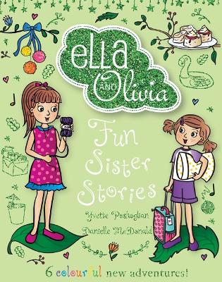 Fun Sister Stories (Ella and Olivia: Treasury #6) book
