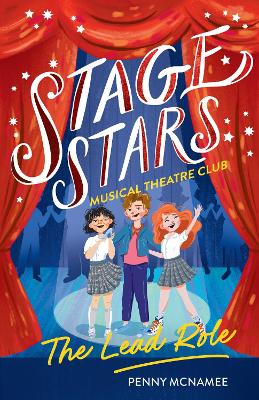 The Lead Role (Stage Stars: Musical Theatre Club #2) book