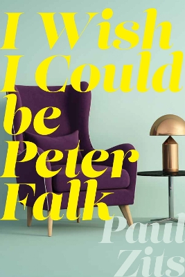 I Wish I Could Be Peter Falk book