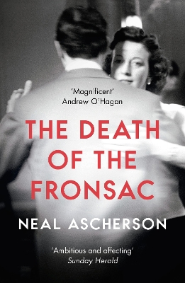 The Death of the Fronsac: A Novel by Neal Ascherson