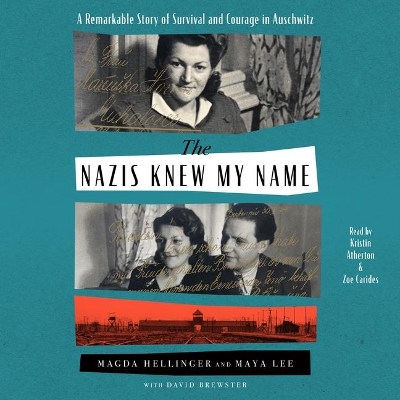 Nazis Knew My Name: A Remarkable Story of Survival and Courage in Auschwitz book