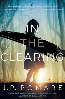 In the Clearing: Now a Disney+ Star Original Series by J.P. Pomare