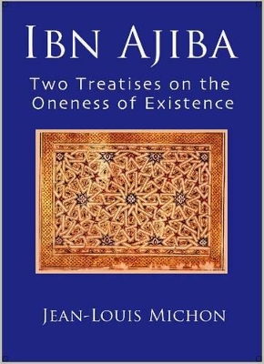 Ibn Ajiba, Two Treatises on the Oneness of Existence book