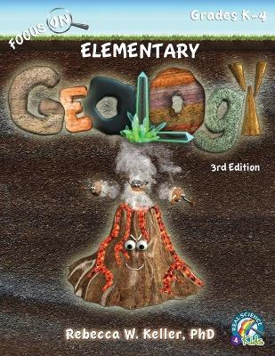 Focus On Elementary Geology Student Textbook 3rd Edition (softcover) book