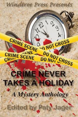 Crime Never Takes A Holiday book