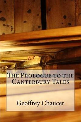 Prologue to the Canterbury Tales by Geoffrey Chaucer