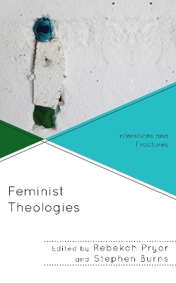 Feminist Theologies: Interstices and Fractures book