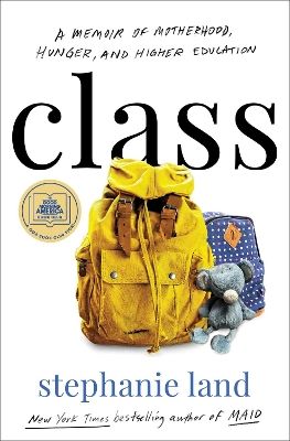 Class: A Memoir of Motherhood, Hunger, and Higher Education book