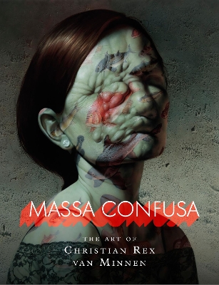 Massa Confusa: The Art of Christian Rex van Minnen book