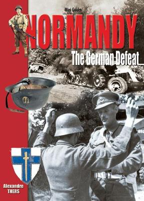 Normandy - the German Defeat book